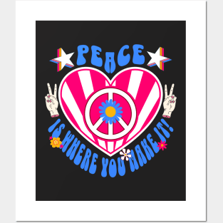 Peace Is Where You Make It Posters and Art